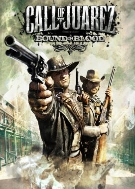 Call of Juarez 2: Bound in Blood