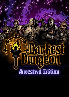 Darkest Dungeon: Ancestral 2017 Edition
