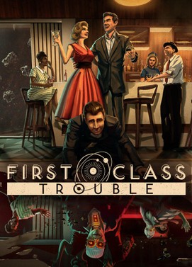 First Class Trouble (Early Access)
