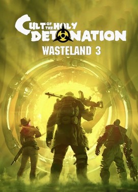 Wasteland 3 : Cult of the Holy Detonation